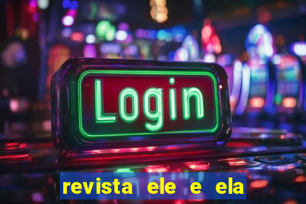 revista ele e ela cartas do forum