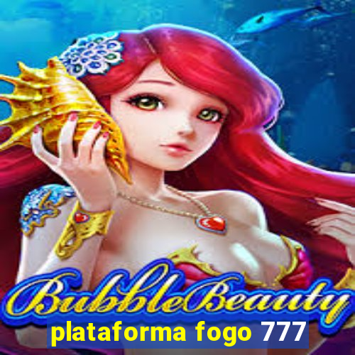 plataforma fogo 777