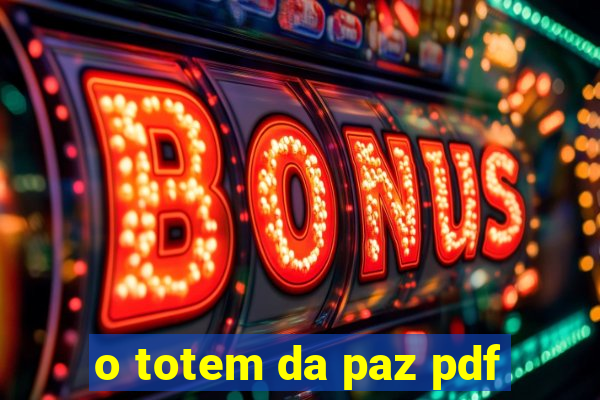 o totem da paz pdf