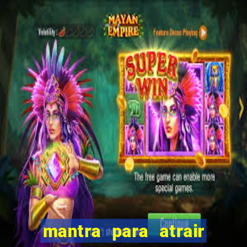 mantra para atrair dinheiro urgente em menos de 3 minutos