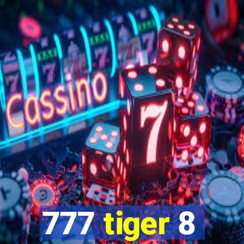 777 tiger 8