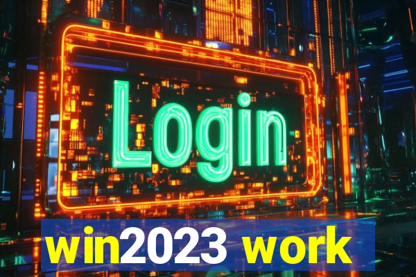 win2023 work