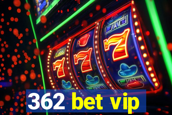 362 bet vip