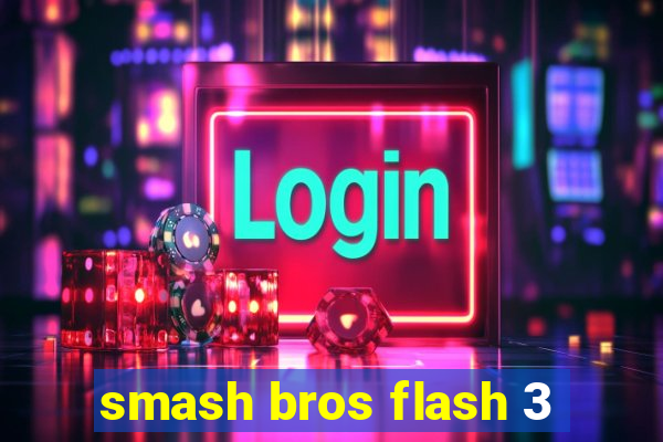 smash bros flash 3