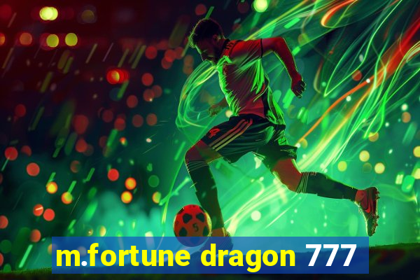 m.fortune dragon 777