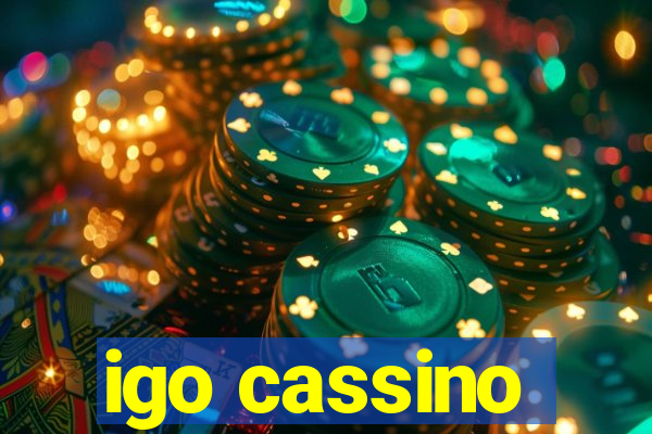 igo cassino