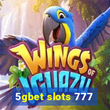 5gbet slots 777