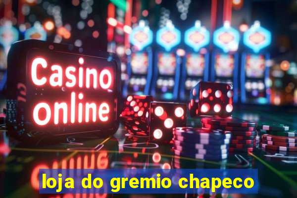 loja do gremio chapeco