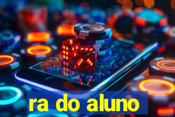ra do aluno