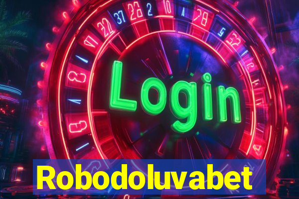 Robodoluvabet