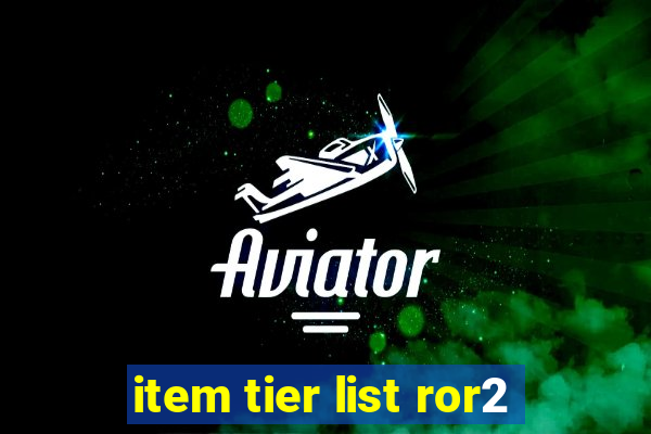 item tier list ror2
