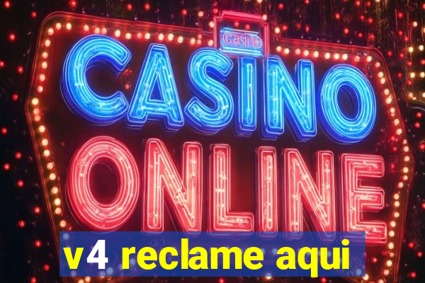 v4 reclame aqui