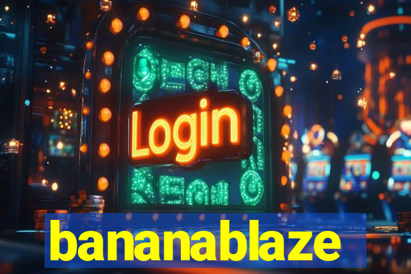bananablaze