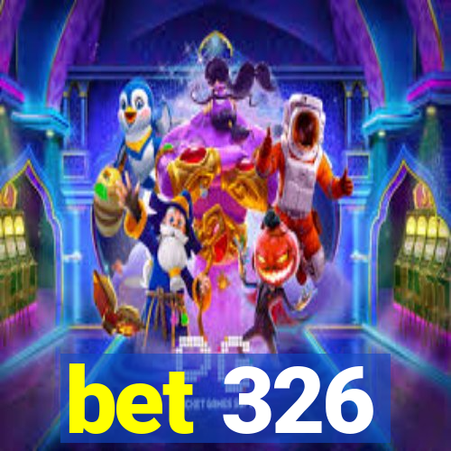 bet 326