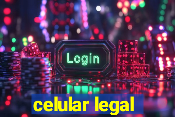 celular legal