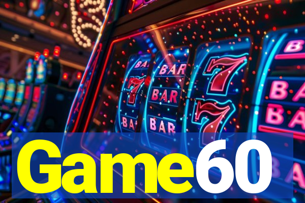 Game60