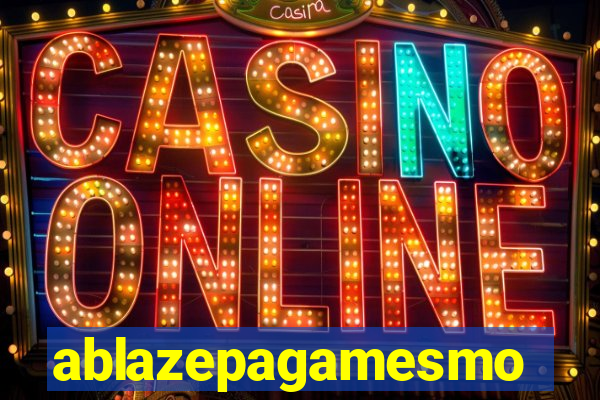 ablazepagamesmo