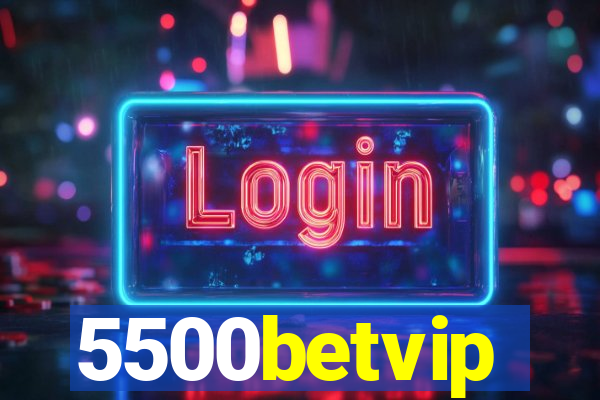 5500betvip