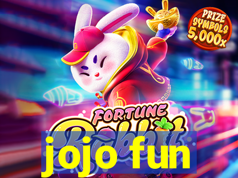 jojo fun