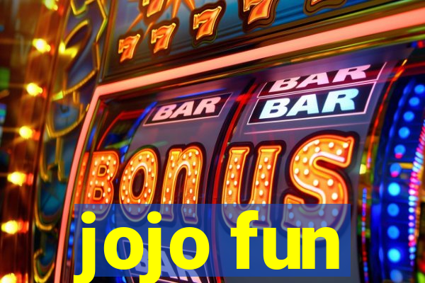 jojo fun
