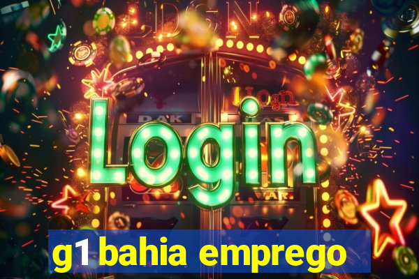 g1 bahia emprego