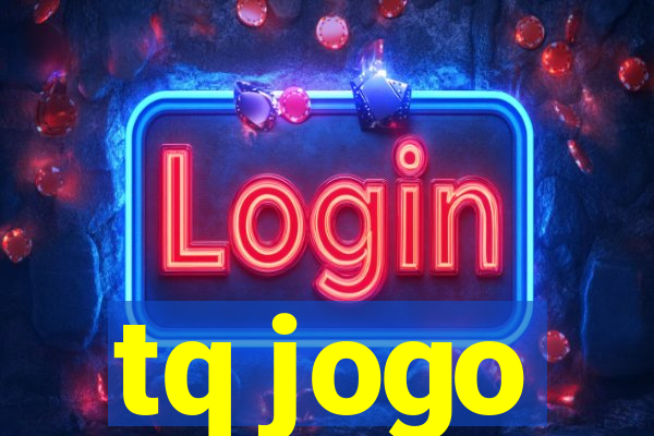 tq jogo