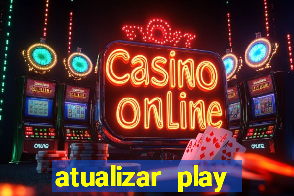atualizar play store baixar