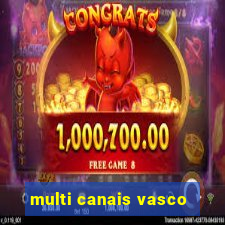 multi canais vasco