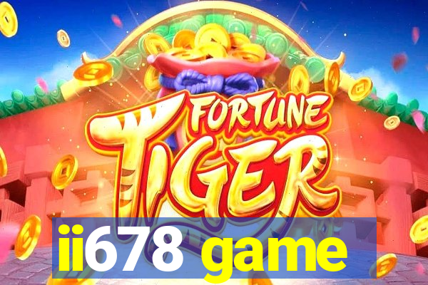 ii678 game