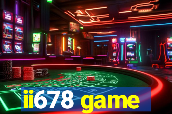 ii678 game