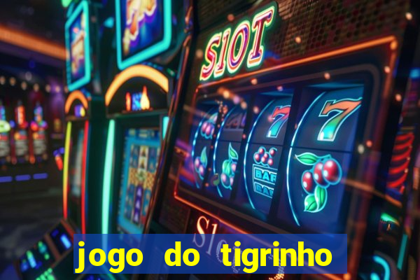 jogo do tigrinho com deposito de 5 reais