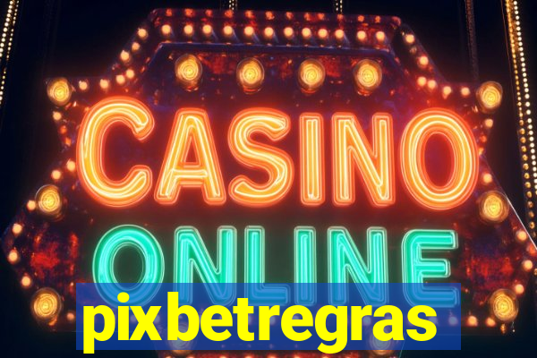pixbetregras
