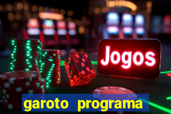 garoto programa porto seguro
