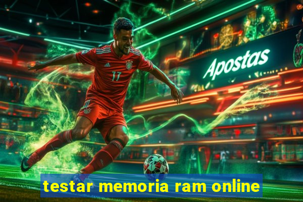 testar memoria ram online
