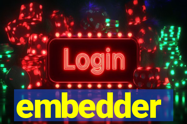 embedder
