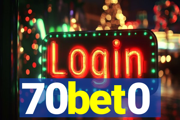 70bet0