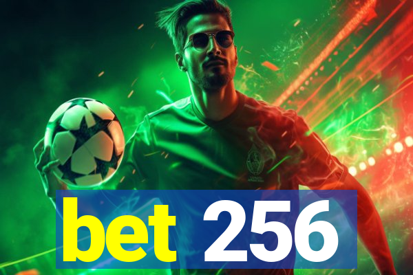 bet 256
