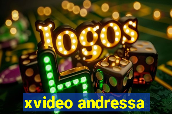 xvideo andressa