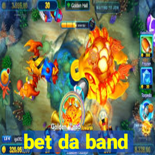 bet da band
