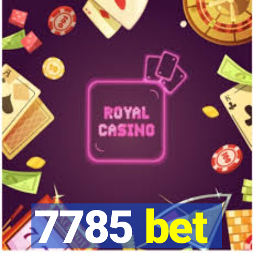 7785 bet