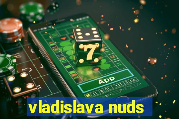 vladislava nuds