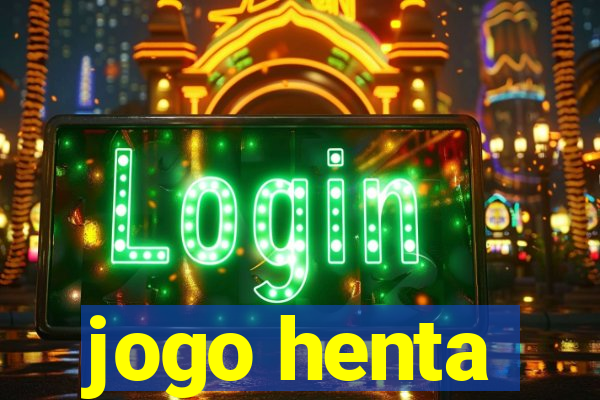 jogo henta