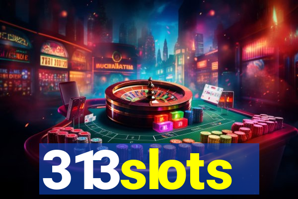 313slots