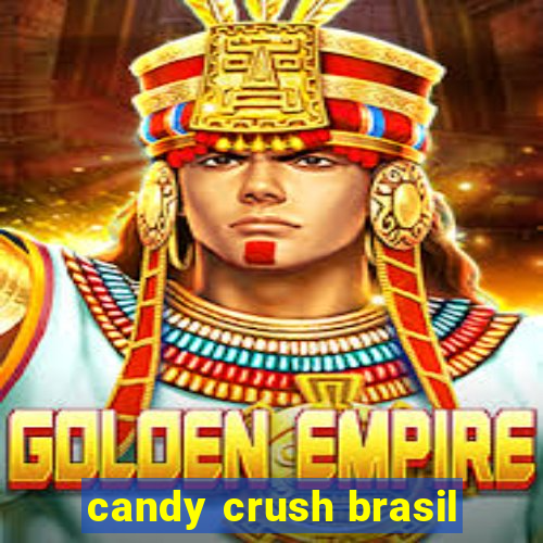candy crush brasil