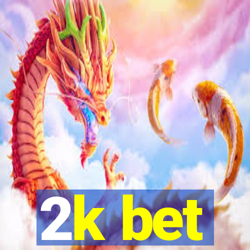 2k bet