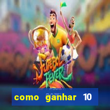 como ganhar 10 reais no pix