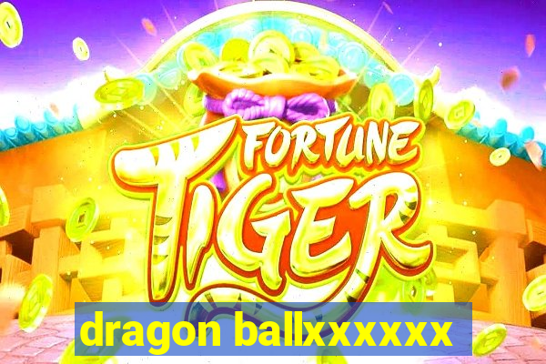 dragon ballxxxxxx