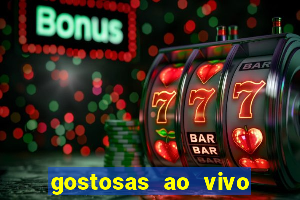 gostosas ao vivo na webcam