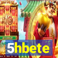 5hbete