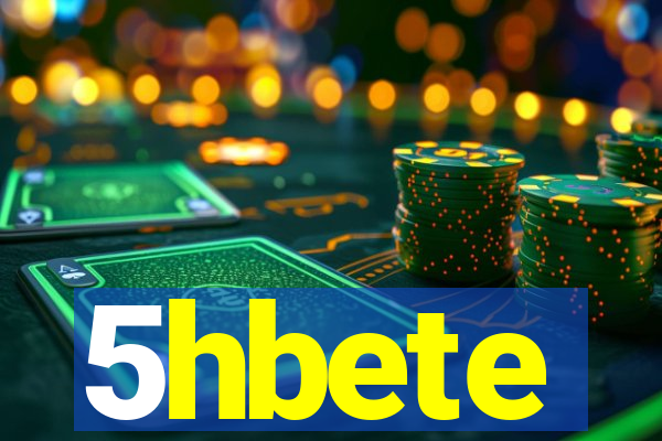 5hbete